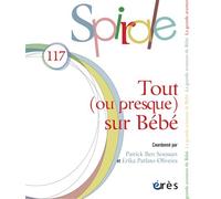 Spirale 117 - Tout (ou presque) sur le bébé - Collectif - Eres - broché - Revue