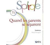 Spirale N° 71, Septembre 2014 - Quand Les Parents Se Séparent