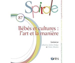 Spirale 87 - Bébés et cultures : l'art et la manière
