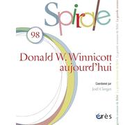Spirale 98 - Donald W. Winnicott aujourd'hui