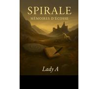 SPIRALE: Mémoires d'Écosse