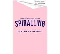Spiralling: the addictive friends-to-lovers college romance with a hockey goalie x art student, perfect for fans of Icebreaker and The Deal.