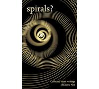 spirals?: Collected short writings of Dienw Neb