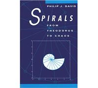 Spirals: From Theodorus to Chaos