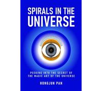 Spirals in the Universe: Peeking into the secret of the magic art of the universe