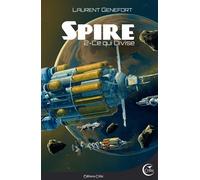 Spire 2 - ce qui divise - Laurent Genefort - Critic - broché - Roman