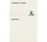 Spiridion - George Sand - tredition - broché - Roman