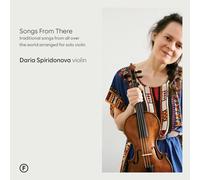 Spiridonova - Songs From There - Traditional Songs From All Over The World Arranged For Solo Violin [Compact Discs]