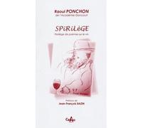 Spirilège: Florilège de poèmes sur le vin