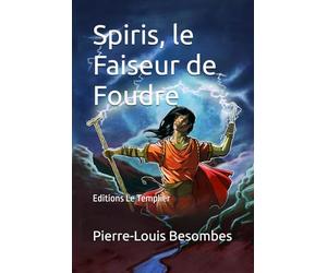 Spiris, le Faiseur de Foudre