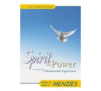 Spirit and Power: Foundations of Pentecostal Experience