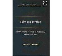 Spirit and Sonship, Ashgate New Critical Thinking in Religion, Theology, and Biblical Studies david A. Hohne (Auteur)