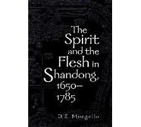 Spirit And The Flesh In Shandong, 1650-1785
