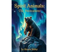 Spirit Animals: The Invocations