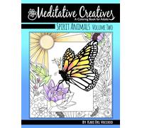 Spirit Animals Volume Two: Meditative Creatives: Coloring Book For Adults: Healing Spirit Animal Coloring with Affirmations for Mindfulness & Joy
