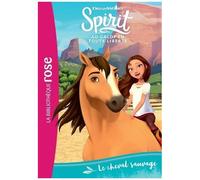 Spirit - Au Galop En Toute Liberté - Tome 1 - Le Cheval Sauvage