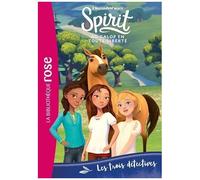 Spirit - Au Galop En Toute Liberté - Tome 5 - Les Trois Détectives
