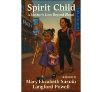 Spirit Child: A Mother's Love Beyond Blood