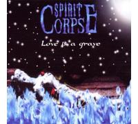 Spirit Corpse - Love is a Grave [Import]