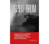 Spirit Drum - Sylvain Fort - Le Passeur - broché - Roman