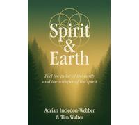 Spirit & Earth: a handbook for modern holistic living