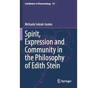 Spirit, Expression and Community in the Philosophy of Edith Stein