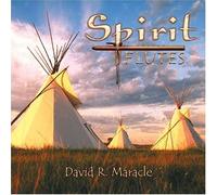 Spirit Flutes by David R.Maracle