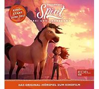 Spirit - Frei Und Ungezähmt: Das Original-Hörspiel Zum Kinofilm