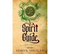 Spirit Guide: Book Two of the Path of Ethos Trilogy