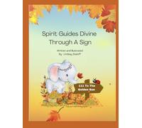 Spirit Guides Divine Through A Sign