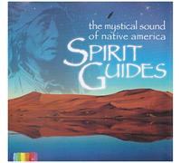 Spirit Guides: Mystical Sound of Native America