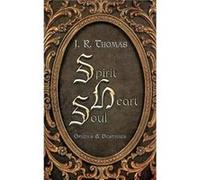 Spirit Heart Soul Origins amp Destinies - J. R. Thomas - Author Solutions Inc - Livre en Anglais J. R. ThomasJ. R. Thomas (Auteur)