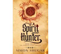 Spirit Hunter: Book One of the Path of Ethos Trilogy