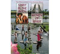 Spirit in the Body & Women of Spirit