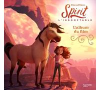 Spirit l'indomptable - Album du film