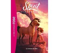 Spirit L'indomptable - Le Roman Du Film