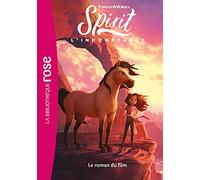 Spirit : l'indomptable - Le roman du film