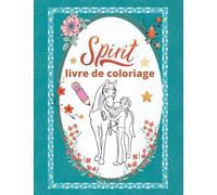 Spirit Livre de coloriage: Coloriages extraordinaires