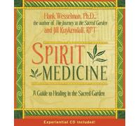 Spirit Medicine: Healing in The Sacred Realms