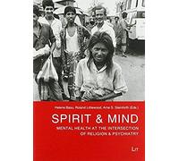 Spirit & Mind - Mental Health At The Intersection Of Religion & Psychiatry