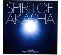 Spirit Of Akasha: Celebrating Morning Of The Earth