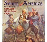 Spirit of America by U.S. Army Old Guard Fife & Drum Corps (1980-01-01)