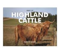 Spirit of Highland Cattle by Heidi M. Sands Inconnu (Auteur)