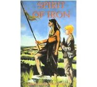 Spirit of Iron Janice Shefelman (Auteur)