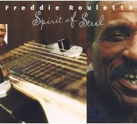 Freddie Roulette - Spirit of Steel