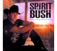 Spirit of the Bush by Lee Kernaghan [CD] NEUF