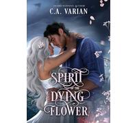 Spirit of the Dying Flower: Painted Veil Illustrated Edition