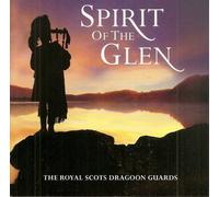 The Royal Scots Dragoon Guards - Spirit of The Glen [Import]