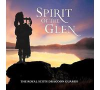 Spirit of the Glen [Cd Album] by The Royal Scots Dragoon Guards [CD] NEUF