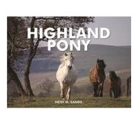Spirit of the Highland Pony by Heidi M. Sands Inconnu (Auteur)